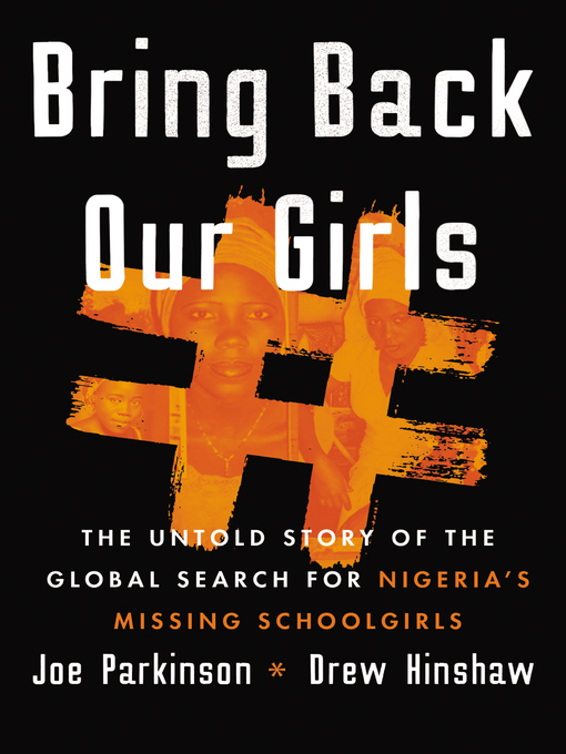Title details for Bring Back Our Girls by Joe Parkinson - Available